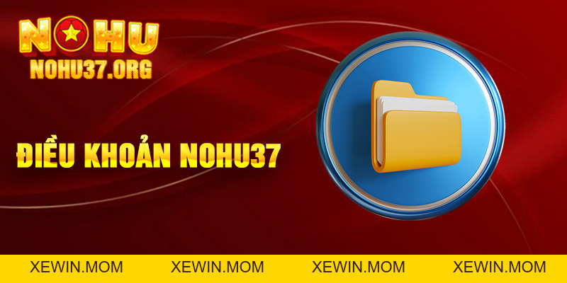 Điều Khoản Nohu37 - Bảo Vệ Quyền Lợi Cho Người Chơi - XEWIN.MOM
